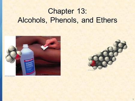 Chapter 13: Alcohols, Phenols, and Ethers