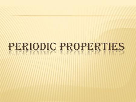 MODERN PERIODIC LAW PERIODIC LAW The physical and chemical properties of elements are periodic function of their atomic numbers. The physical and chemical.