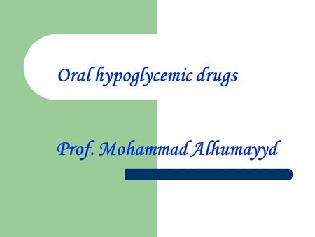 Oral hypoglycemic drugs