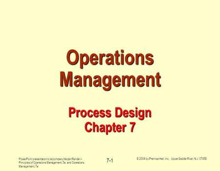 PowerPoint presentation to accompany Heizer/Render – Principles of Operations Management, 5e, and Operations Management, 7e © 2004 by Prentice Hall, Inc.,