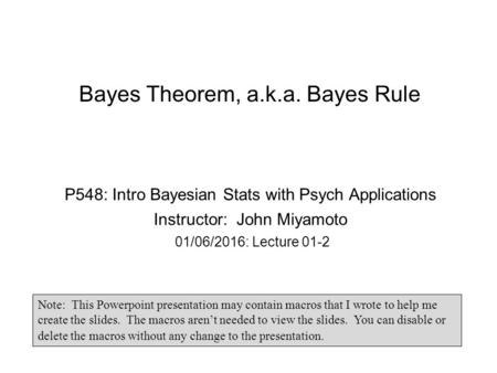 Bayes Theorem, a.k.a. Bayes Rule