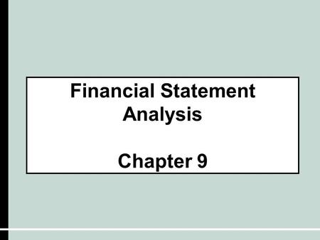 Financial Statement Analysis Chapter 9