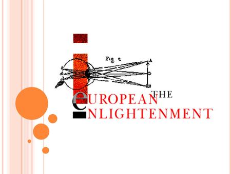 J OHN L OCKE Intellectual of the Enlightenment Essay Concerning Human Understanding Every person is born with a tabula rasa (blank mind) People are molded.