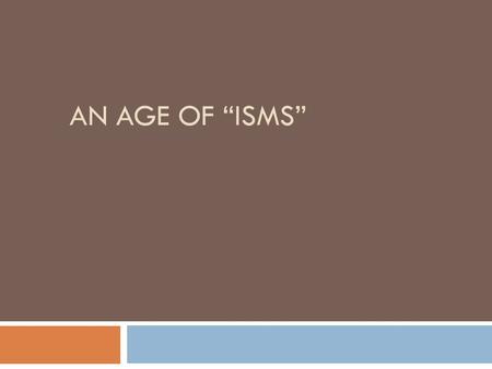 AN AGE OF “ISMS”. Expansionism  With a partner List events leading up to 1853  Most events prior to this points wins!  Most History Points at the end.