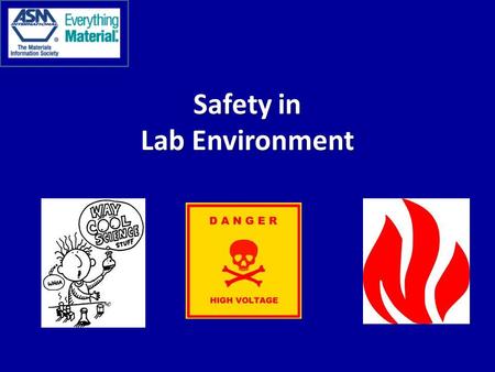 Safety in Lab Environment. Safety Rules 1. Follow Instructions…Understand what you are going to do carefully before attempting to do anything. 2. Wear.