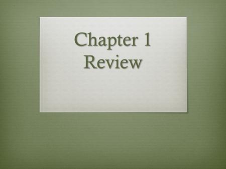 Chapter 1 Review. General terms  Biology  Biosphere  Biodiversity (where is biodiversity the greatest on earth? Why?)  Organism  Species (what makes.