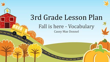 3rd Grade Lesson Plan Fall is here - Vocabulary Casey Mae Donnel.