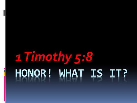 1 Timothy 5:8. 1 TIMOTHY 5:8  1 Tim 5:8  But if any provide not for his own, and specially for those of his own house, he hath denied the faith, and.