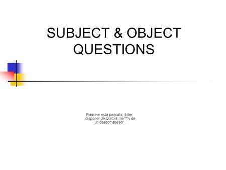 SUBJECT & OBJECT QUESTIONS. QUESTIONS Who did you meet yesterday? Who telephoned you? Who did telephone you? INCORRECT.