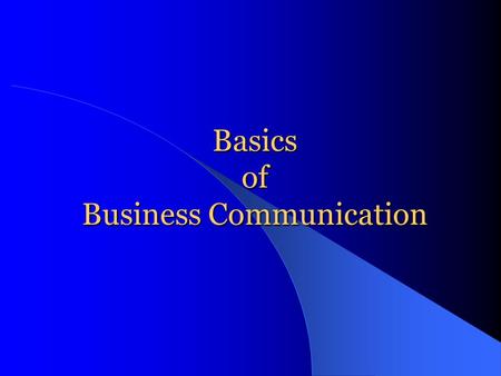 Basics of Business Communication Basics of Communication Gurutej S Definition of Communication Communication is defined as giving, receiving or exchanging.