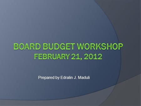 Board budget workshop February 21, 2012