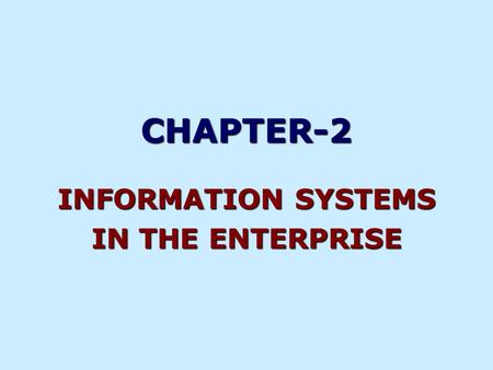 INFORMATION SYSTEMS IN THE ENTERPRISE