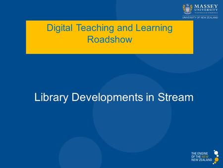 Library Developments in Stream Digital Teaching and Learning Roadshow.