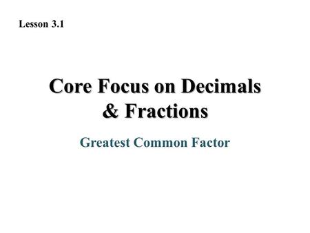 Core Focus on Decimals & Fractions