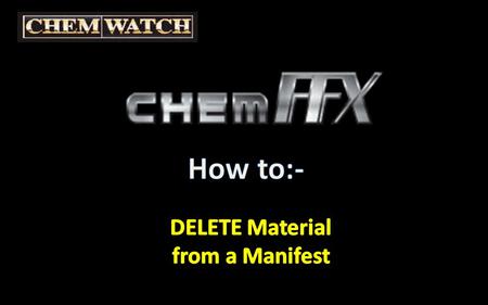 Select “MANIFEST” tab DELETE Material From Manifest.