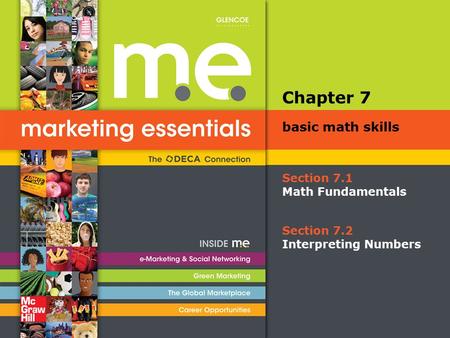 Section 7.1 Math Fundamentals Chapter 7 basic math skills Section 7.2 Interpreting Numbers.