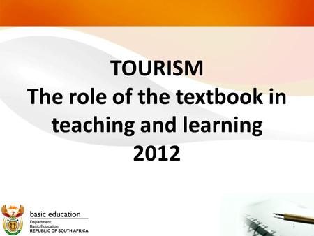 TOURISM The role of the textbook in teaching and learning 2012 1.