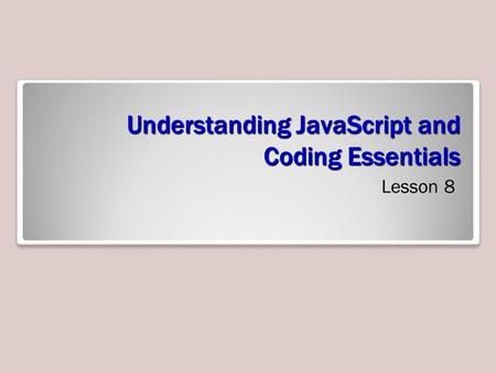 Understanding JavaScript and Coding Essentials Lesson 8.