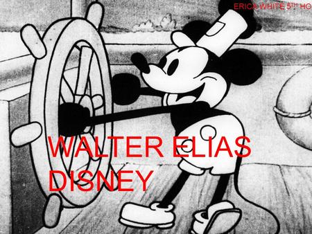 WALTDISNEYWALTDISNEY ERICA WHITE 5 TH HOUR WALTER ELIAS DISNEY.