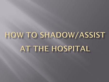  Send your name to the OMFS Society  address expressing your interest in shadowing --  Send a brief CV to the OMFS residency.