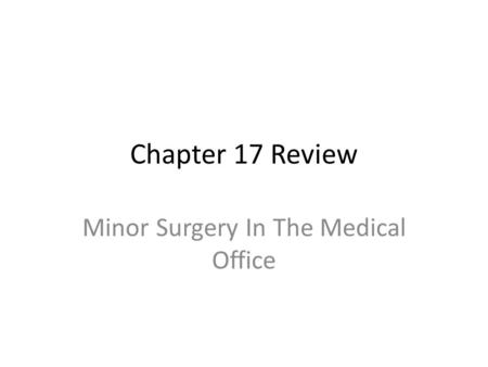 Minor Surgery In The Medical Office