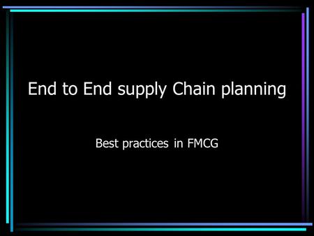 End to End supply Chain planning