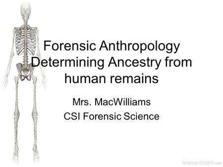 Forensic Anthropology Determining Ancestry from human remains