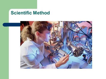 Scientific Method. What is the scientific method? It is a process that is used to find answers to questions about the world around us.