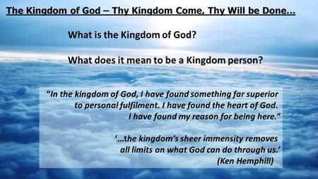 What is the Kingdom of God? What does it mean to be a Kingdom person?