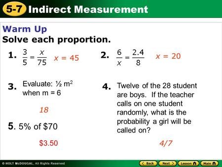 5. 5% of $70 Warm Up Solve each proportion x = 20 x = 45