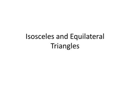 Isosceles and Equilateral Triangles