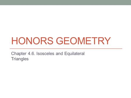 Chapter 4.6. Isosceles and Equilateral Triangles