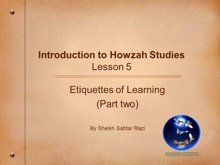 Introduction to Howzah Studies Lesson 5