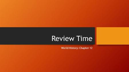 Review Time World History: Chapter 12. When did the Reformation occur?