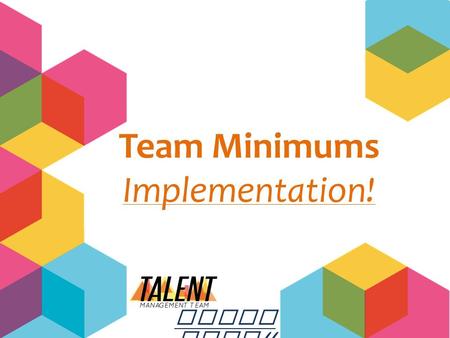 Team Minimums Implementation!