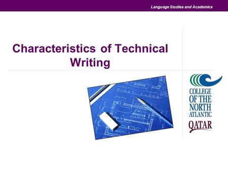 Language Studies and Academics Characteristics of Technical Writing.