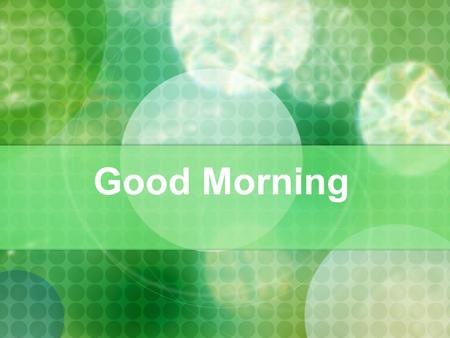 Good Morning. Know thy Neighbor DON’T PUT YOUR NAME ON IT!!! Two interesting facts about you. What was your favorite part of summer? What activities/clubs.