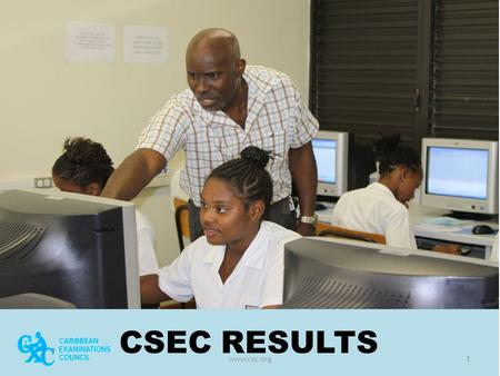 CSEC RESULTS www.cxc.org.