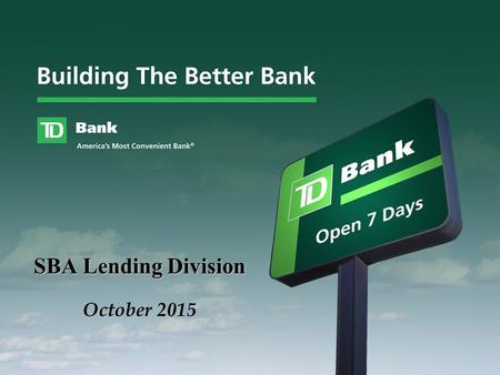 SBA Lending Division SBA Lending Division October 2015.