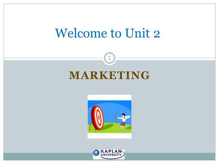 MARKETING 1 Welcome to Unit 2. Review of unit reading material from textbook: Travel Career Development 8 th ed. Authors: Gagnon,P. & Houser, S.