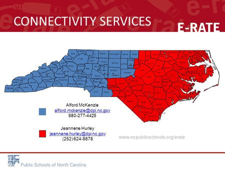 CONNECTIVITY SERVICES Durham Alamance Alexander Alleghany Anson Ashe Avery Beaufort Bertie Bladen Brunswick Buncombe Burke Cabarrus Caldwell Carteret Caswell.