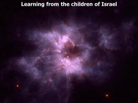 Learning from the children of Israel. Exodus 2:23 Now it happened in the process of time that the king of Egypt died. Then the children of Israel groaned.