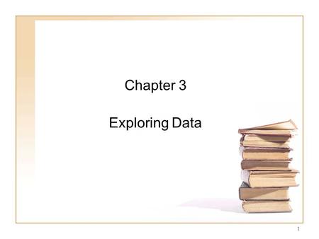 Chapter 3 Exploring Data.