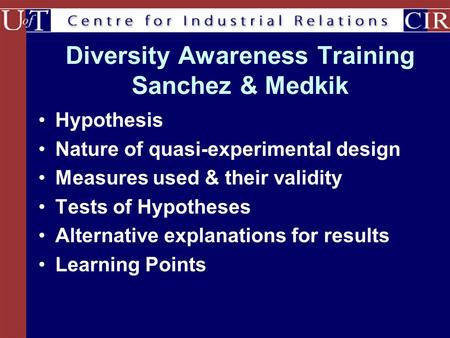 Diversity Awareness Training Sanchez & Medkik Hypothesis Nature of quasi-experimental design Measures used & their validity Tests of Hypotheses Alternative.