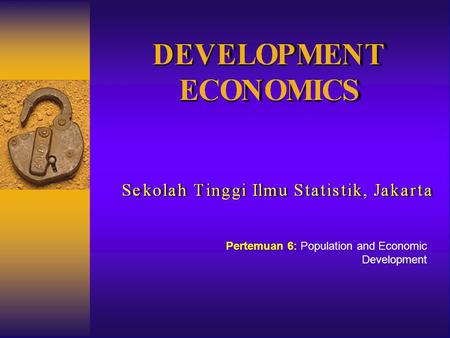 Population Growth and Economic Development Causes, Consequences, and Controversies 2/16/20161 Pertemuan 6: Population and Economic Development.