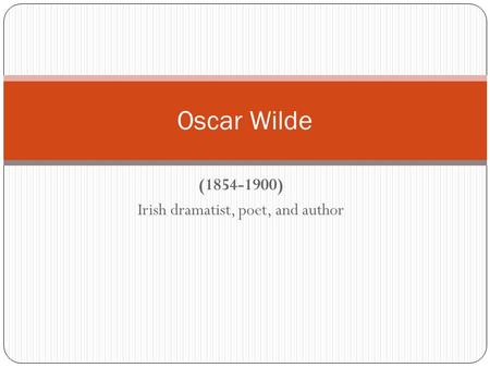 (1854-1900) Irish dramatist, poet, and author Oscar Wilde.