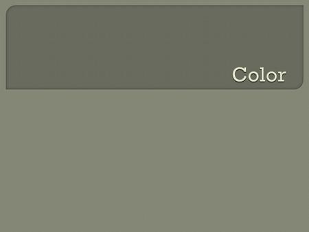 Hue: the property of light by which the color of an object is classified as red, blue, green, or yellow in reference to the spectrum. Saturation: the.