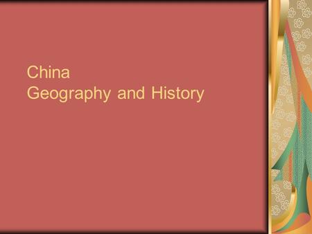 China Geography and History. History Stone Age: 1.The change in climate made them settle and farm. settle and farm 2.People settled near water because.