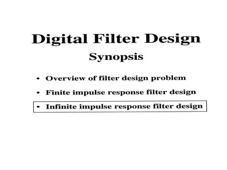 Butterworth Lowpass: This filter is characterized by the property that its magnitude response is flat in both passband and stopband. The.