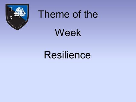 Theme of the Week Resilience. Quote of the day Monday The Human capacity for burden is like bamboo- far more flexible than you’d ever believe at first.